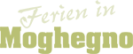  Ferien in Moghegno